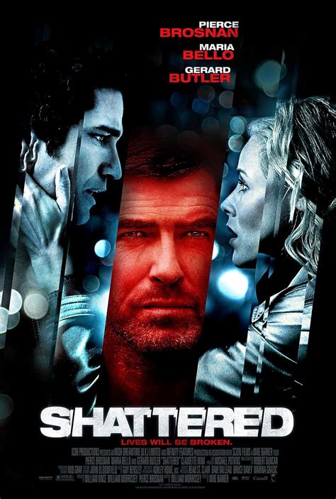 Shattered (2007) film online,Mike Barker,Pierce Brosnan,Maria Bello,Gerard Butler,Emma Karwandy